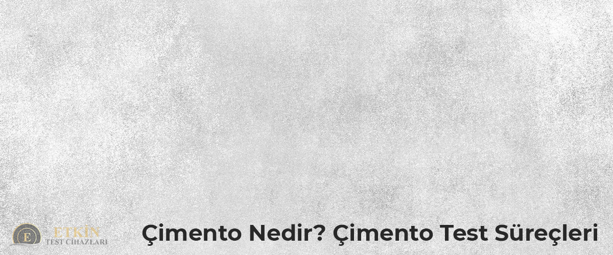 cimento-nedir–cimento-test-cihazlari-blog