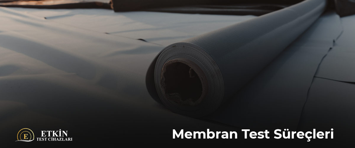 Membran Test Süreçleri