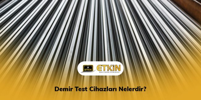 Demir-Test-Cihazları-Nelerdir