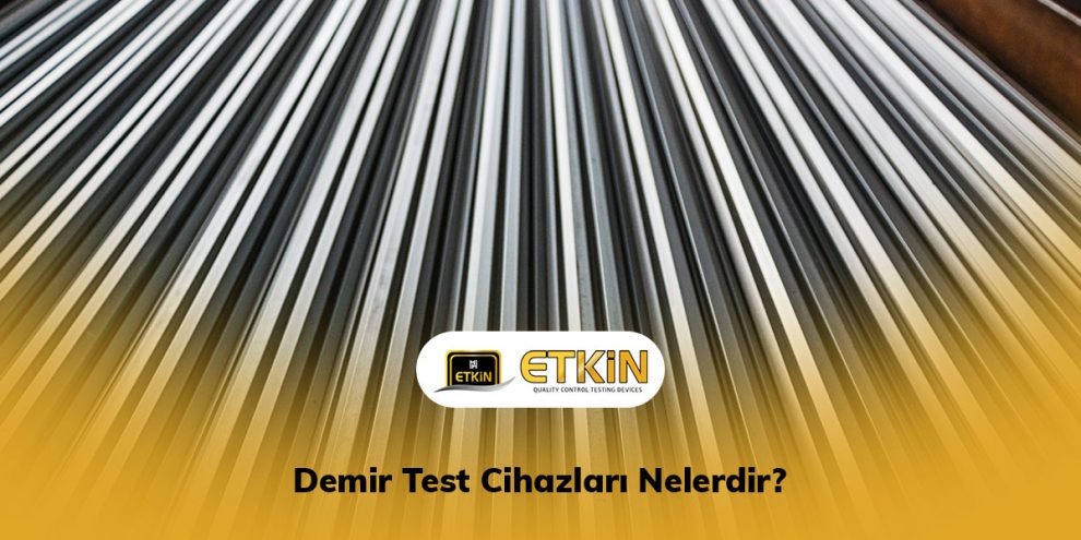Demir-Test-Cihazları-Nelerdir-gorsel Demir-Test-Cihazları-Nelerdir