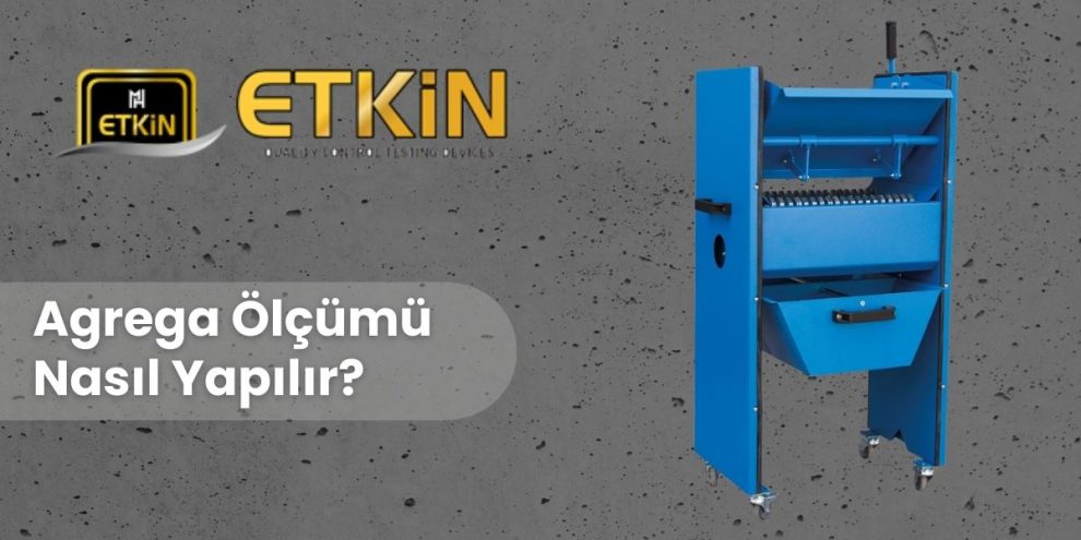Agrega Ölçümü Nasıl Yapılır Agrega Ölçümü Nasıl Yapılır