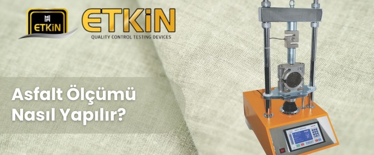 Asfalt Ölçümü Nasıl Yapılır Asfalt Ölçümü Nasıl Yapılır