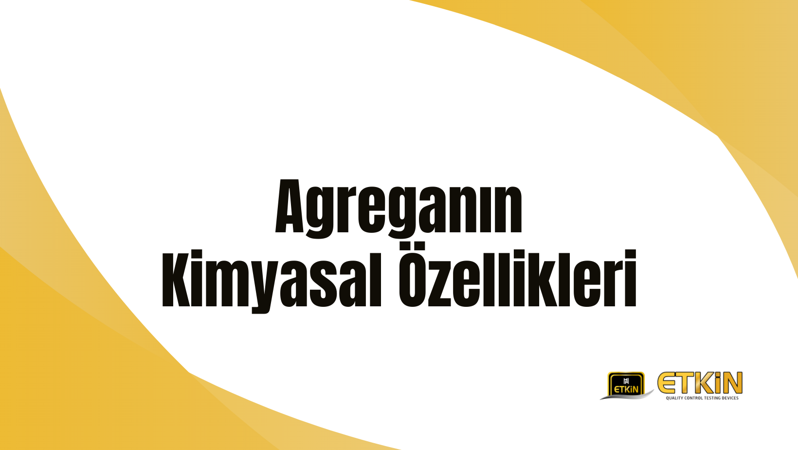 Agreganın Kimyasal Özellikleri