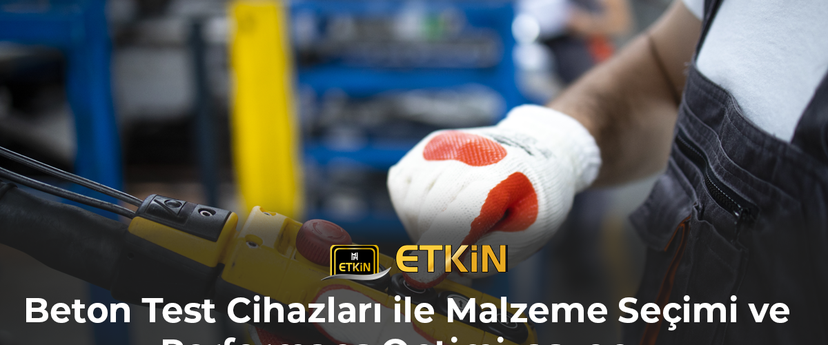 Beton-Test-Cihazları-ile-Malzeme-Seçimi-ve-Performans-Optimizasyonu-gorsel-1 Beton-Test-Cihazları-ile-Malzeme-Seçimi-ve-Performans-Optimizasyonu-gorsel-1