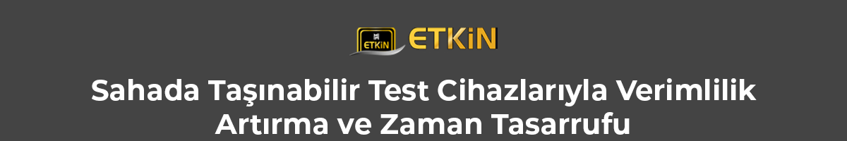 Sahada-Taşınabilir-Test-Cihazlarıyla-Verimlilik-Artırma-ve-Zaman-Tasarrufu-gorsel-1