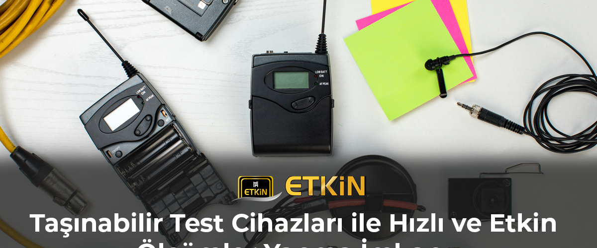 Taşınabilir-Test-Cihazları-ile-Hızlı-ve-Etkin-Ölçümler-Yapma-İmkanı-gorsel-1 Taşınabilir-Test-Cihazları-ile-Hızlı-ve-Etkin-Ölçümler-Yapma-İmkanı-gorsel-1