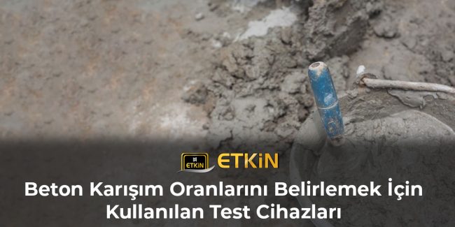 beton-karisim-oranlarini-belirlemek-icin-kullanilan-test-cihazlari-gorsel-1