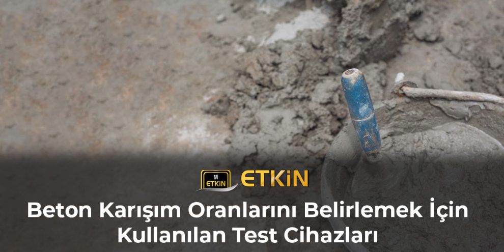beton-karisim-oranlarini-belirlemek-icin-kullanilan-test-cihazlari-gorsel-1 beton-karisim-oranlarini-belirlemek-icin-kullanilan-test-cihazlari-gorsel-1