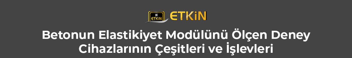 betonun-elastikiyet-modulunu-olcen-deney-cihazlarinin-cesitleri-ve-islevleri-gorsel-1